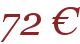 72 €
